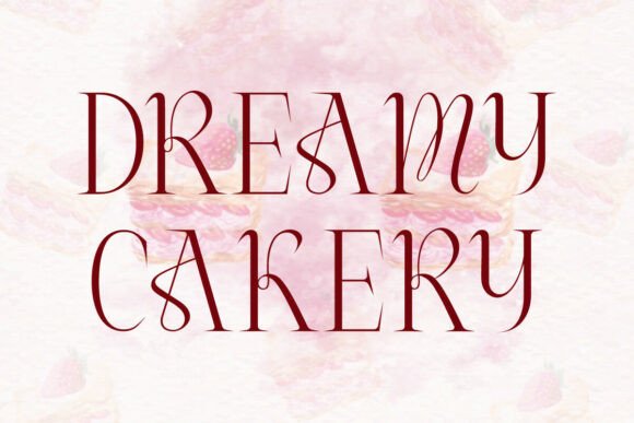 Dreamy Cakery: A Serif Font with Effortless Elegance